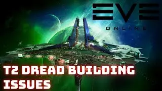 Eve Online - Slow expansion and T2 Dread issues