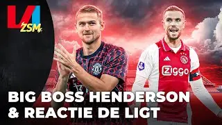 De impact van Big Boss Henderson bij Ajax & Verwachtingspatroon De Ligt te hoog | VI ZSM