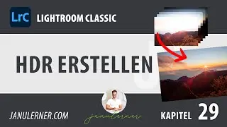 29 HDR-Funktion | HDR Bilder mit Lightroom erstellen - Adobe Lightroom Tutorial Deutsch