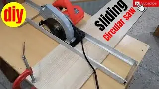 How to make a Sliding Circular Saw-Homemade Sliding Circular Saw