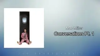 Mac Miller: Conversations Pt.1 3D Immersive Audio (WEAR HEADPHONES)