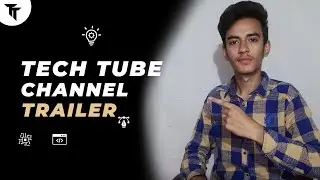 Tech Tube : Trailer | Tech videos and Tutorials