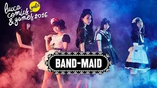 Lucca Comics & Games 2016 - Band Maid