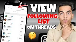 See Threads Following List | How To View Threads Following List | Threads Features