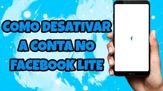 COMO DESATIVAR a CONTA NO FACEBOOK LITE [passo a passo]