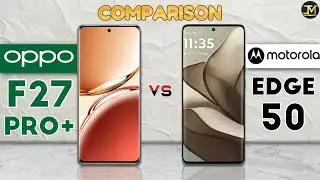 Motorola Edge 50 vs OPPO F27 Pro Plus : Which Phone is Best❓😯