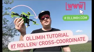 ✌️OlliMih Tutorial FPV #7 Rollen/ Cross-Coordinate ✌️