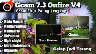 Google Camera / Gcam Onfire V4 Manual Mode,Macro Full Fitur | Fitur Terlengkap Gcam 7.3 Onfire V4