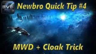 Eve Online - Newbro Quick Tip #4 MWD + Cloak Trick