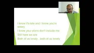 We've got tonight -  sung by teacher Elton from Kenny Rogers and Shenna Easton