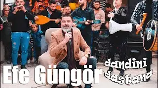 Efe Güngör - Dandini Dastana