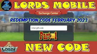 Lords mobile New Redeem - Code New | Redemption Code February 2023 - Part 1 | Lords Mobile