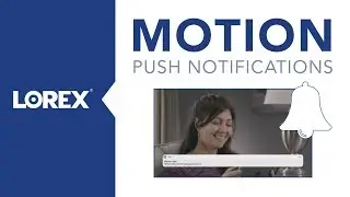 Motion Push Notifications With Lorex - Backyard Security Camera