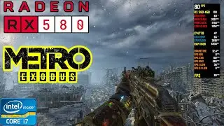 Metro Exodus - RX 580 4GB - i7 4770 - Low - Medium - High - Ultra Settings - 1080p
