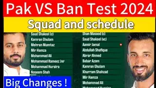 Pakistan VS Bangladesh Test Series 2024 | Complete squad and schedule | Big changes announced!!