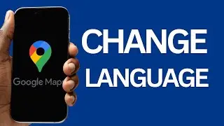 How to Change Language on Google Maps App