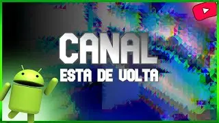 Canal PETER ANDROID está de VOLTA...