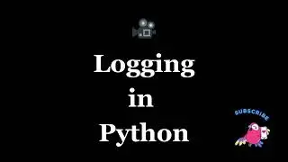 Demystifying Python Logging 🎥: Your Guide to Effective Logging Practices 