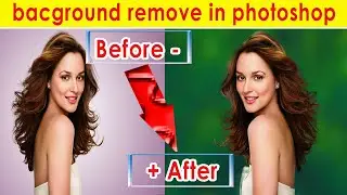 how to background remove in photoshop ##  ব্যাকগ্রাউন্ট পরিবর্তন