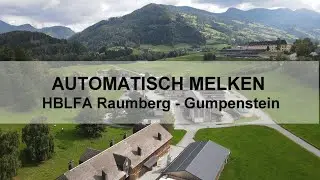 HBLFA Raumberg-Gumpenstein setzt auf AUTOMATISCHES MELKEN