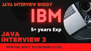 IBM | real time java interview series| Interview 19 | java interview buddy