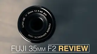 Fujifilm 35mm F2 Review - A Great Entry into the Fuji System