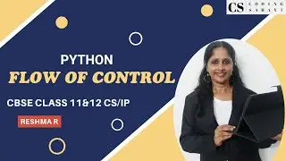FLOW OF CONTROL & DEBUGGING IN PYTHON - CLASS 11 &12 CS/IP