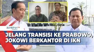 Jokowi Kumpulkan Menteri di IKN, Bahas Transisi Pemerintahan