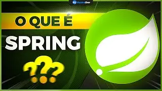 O Que é Spring Framework? (Como Aprender Spring Framework / Spring O Que é / Java Spring)