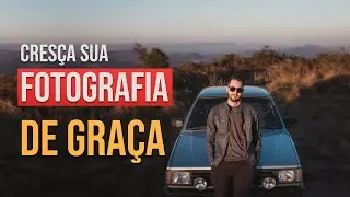 Como crescer a sua fotografia de GRAÇA!