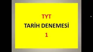TYT TARİH DENEME ÇÖZÜMÜ - 1