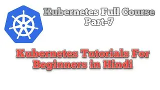 7. NodePort Deployment method in Kubernetes | Kubernetes Tutorials for Beginners