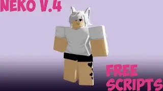 Roblox Serverside Script Showcase Neko V.4 [R36]