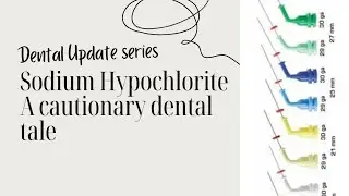 Dental update series | Jan 2025| Sodium hypochlorite - a cautionary dental tale