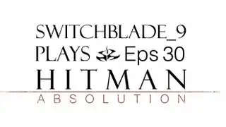 Hitman Absolution part 30