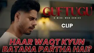 Haar Waqt Kyun Batana Partha Hai? ~ Weekend | Guftugu Clips | SeePrime Original