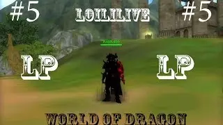 #5 LoiliLive в World of Dragon(Волшебный танец)
