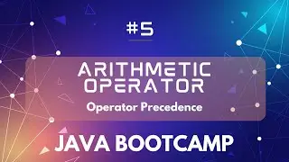 05 - Java Programming Bootcamp | Arithmetic Operators