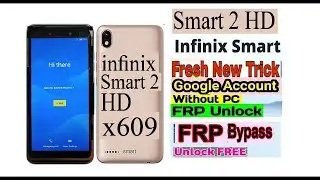 How to Infinix X609 FRP Bypass With Out PC. Infinix Smart 2 HD Google Account Bypass.