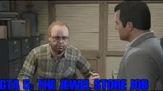 #1 GTA 5 THE JEWEL STORE JOB|GTA 5 STORY MODE GAMEPLAY
