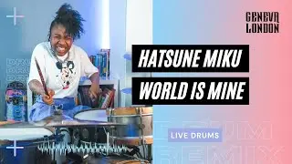 Hatsune Miku - World Is Mine | Geneva London Drums