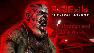 The Red Exile - Survival Horror - Walkthrough | Trophy Guide | Achievement Guide
