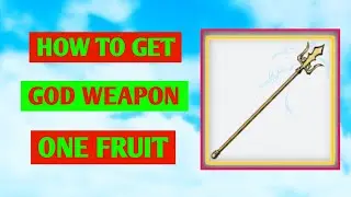 How To Get God Weapon In One Fruit Simulator | How To Craft God Weapon In One Fruit Simulator