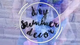 ЛЕТНИЙ DIY | Идеи Декора Комнаты|SUMMER ROOM DECOR|Nastasia