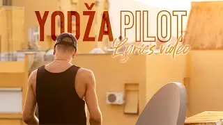 Yodza - Pilot (Official Lyrics Video)