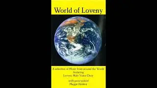 Loveny Male Voice Choir, Maggie Holden - World of Loveny (Cassette, Unknown Year)