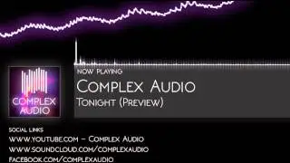 Complex Audio - Tonight (Preview) (Free Release)