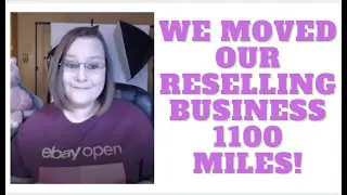 We Moved Our Reselling Business 1100 Miles! | Inventory Organization