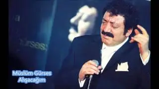 Müslüm Gürses - Alışacağım