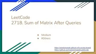 【每日一题】LeetCode 2718. Sum of Matrix After Queries